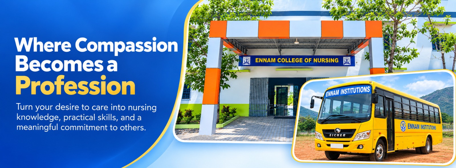 Where Compassion Becomes a Profession. Ennam College of Nursing entrance and bus