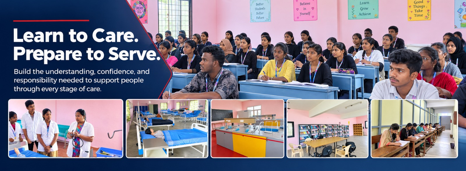 Learn to Care, Prepare to Serve. Nursing students learning in the classroom and clinical laboratories